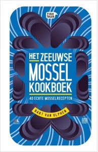 Het Zeeuwse mossel kookboek