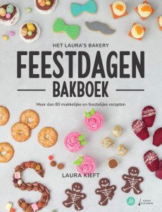 Het Laura’s Bakery Feestdagen Bakboek