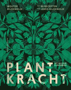 Plantkracht: Het heilzame plantenboek